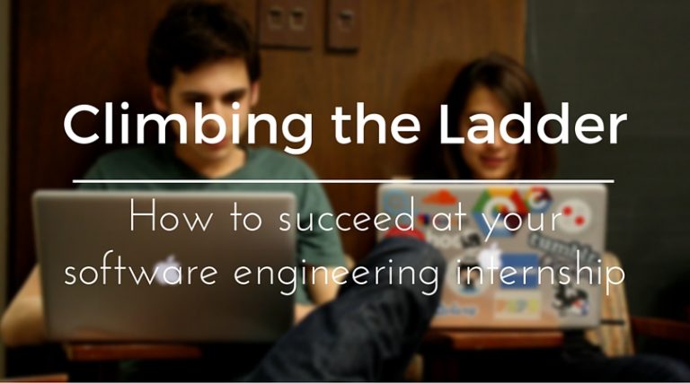 Climbing The Ladder How To Succeed At Your Software Engineering